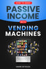 How To Make Passive Income With Vending Machines - Blueprint Vending